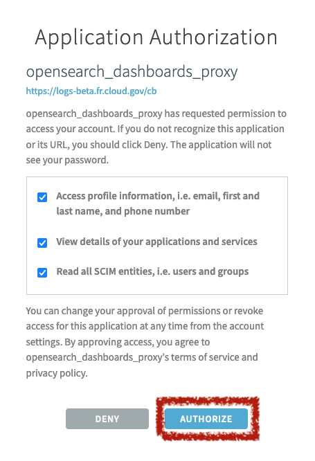 'Screenshot of dialog box titled "Application Authorization: opensearch_dashboards_proxy" with boxes checked for "Access profile", "View details of your applications and services" and "Read all SCIM entries". The options are "Authorize" or "Deny"'